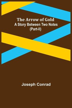 The Arrow of Gold - Conrad, Joseph