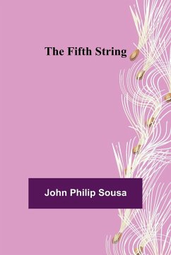 The Fifth String - Philip Sousa, John