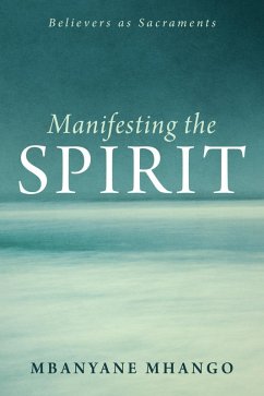 Manifesting the Spirit (eBook, ePUB) - Mhango, Mbanyane