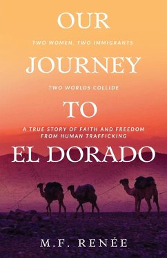 Our Journey to El Dorado - Renée, M. F.