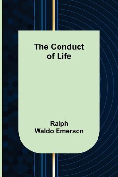 The Conduct of Life - Waldo Emerson, Ralph