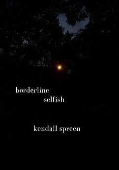 Borderline Selfish - Spreen, Kendall