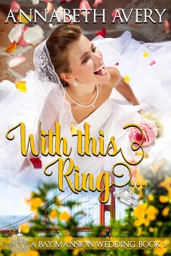 Cover With This Ring: A Bay Mansion Wedding Sweet Romance (eBook, ePUB)