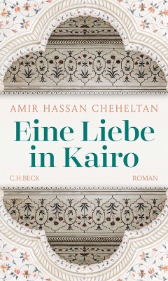 Eine Liebe in Kairo (eBook, ePUB) - Cheheltan, Amir Hassan