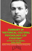 Summary Of &quote;Historical-Cultural Psychology: Lev Vygotsky&quote; By Jorge Freiría (UNIVERSITY SUMMARIES) (eBook, ePUB)