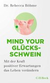 Mind your Glücksschwein (eBook, ePUB)