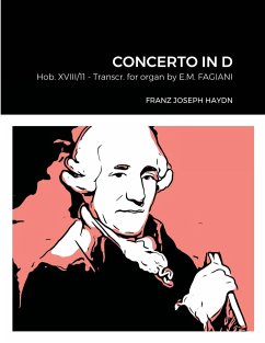 Franz Joseph Haydn Concerto in D Hob. XVIII n°11 Transcribed for Organ by Eugenio Maria Fagiani - Fagiani, Eugenio Maria