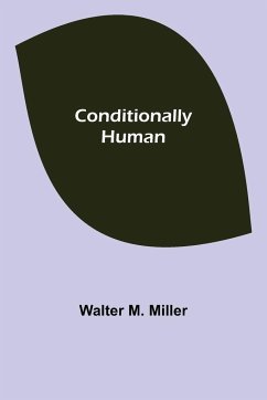Conditionally Human - M. Miller, Walter