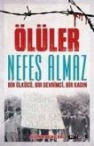 Ölüler Nefes Almaz - Bir Ülkücü Bir Devrimci Bir Kadin