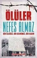 Ölüler Nefes Almaz - Bir Ülkücü Bir Devrimci Bir Kadin - Yeniceri, Özcan