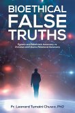 Bioethical False Truths