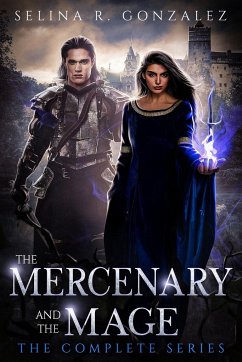 The Mercenary and the Mage - Gonzalez, Selina R.