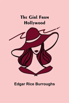 The Girl from Hollywood - Rice Burroughs, Edgar