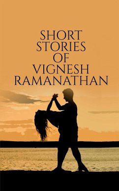 Short Stories Of Vignesh Ramanathan - Ramanathan, Vignesh