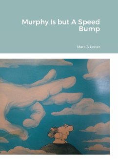 Murphy Is but A Speed Bump - Lester, Mark