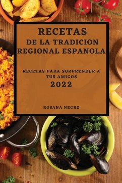 RECETAS DE LA TRADICION REGIONAL ESPANOLA 2022 - Negro, Rosana
