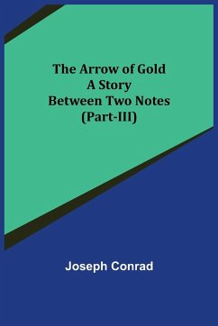 The Arrow of Gold - Conrad, Joseph