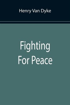 Fighting For Peace - Henry Van Dyke