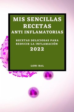 Cover MIS SENCILLAS RECETAS ANTI INFLAMATORIAS 2022