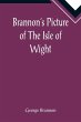 Brannon's Picture of The Isle of Wight,... - Bild 1
