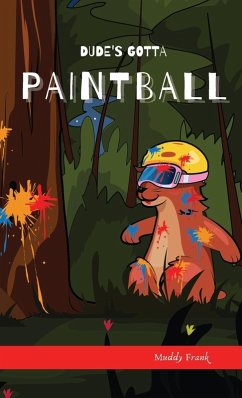 Dude's Gotta Paintball - Frank, Muddy