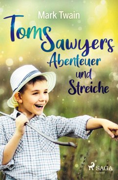 Tom Sawyers Abenteuer und Streiche - Twain, Mark