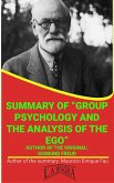 Summary Of &quote;Group Psychology And The Analysis Of The Ego&quote; By Sigmund Freud (UNIVERSITY SUMMARIES) (eBook, ePUB)