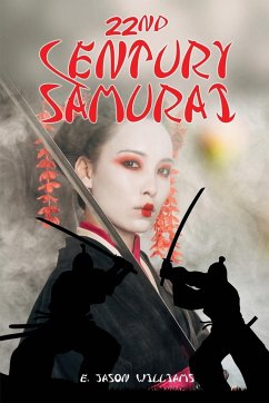 22nd Century Samurai - Williams, E. Jason