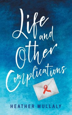 Life and Other Complications - Mullaly, Heather