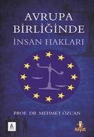 Avrupa Birliginde Insan Haklari - Özcan, Mehmet