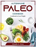 Autoimmune Paleo Cookbook: Cookbook to Lose Weight