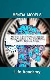 Mental Models: The Secret to Great Thinking and Decision Making, Precautions to Take Before Starting Cognitive Behavioral Therapy