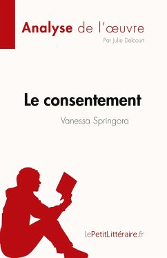 Le consentement de Vanessa Springora (Analyse de l'¿uvre) - Julie Delcourt