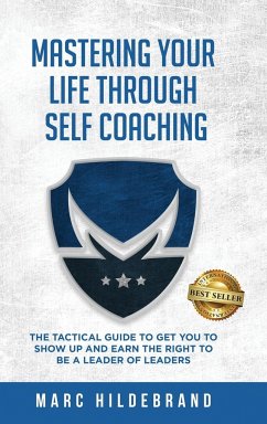 Mastering Your Life Through Self-Coaching - Hildebrand, Marc