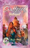 Shattered & Betrayed Pride Book 1