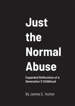 Just the Normal Abuse - Hutter, James