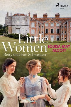 Little Women - Betty und ihre Schwestern - Alcott, Louisa May