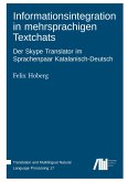 Informationsintegration in mehrsprachigen Textchats Informationsintegration in mehrsprachigen Textchats
