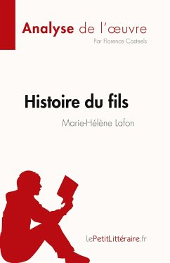 Histoire du fils de Marie-Hélène Lafon (Analyse de l'¿uvre) - Florence Casteels