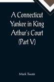 A Connecticut Yankee in King Arthur's Court (Part V)