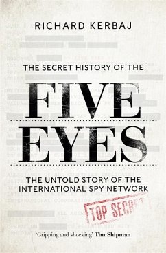 The Secret History of the Five Eyes - Kerbaj, Richard