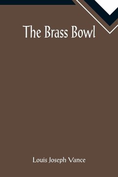 The Brass Bowl - Joseph Vance, Louis