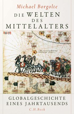 Die Welten des Mittelalters (eBook, ePUB) - Borgolte, Michael