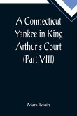 A Connecticut Yankee in King Arthur's Court (Part VIII)