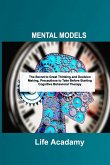 Mental Models: The Secret to Great Thinking and Decision Making, Precautions to Take Before Starting Cognitive Behavioral Therapy