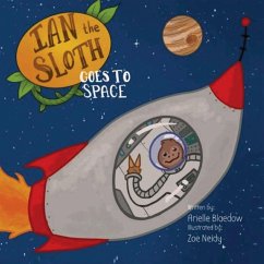 Ian The Sloth Goes to Space - Blaedow, Arielle