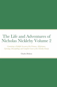 The Life and Adventures of Nicholas Nickleby Volume 2 - Dickens, Charles