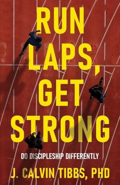 Run LAPS, Get Strong - Tibbs, J. Calvin Run LAPS, Get Strong - Tibbs, J. Calvin
