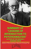 Summary Of &quote;Lessons Of Introduction To Psychoanalysis&quote; By Sigmund Freud (UNIVERSITY SUMMARIES) (eBook, ePUB)