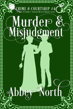 Cover Murder & Misjudgment: A Pride & Prejudice Variation Mystery Romance (Crime & Courtship, #4) (eBook, ePUB)